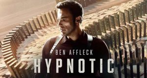 فيلم Hypnotic لـ بن أفليك يجذب المشاهدين إلى عالم الغموض والتخيل